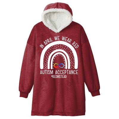 In April We Wear Red Autism Acceptance Red Instead Rainbow Hooded Wearable Blanket
