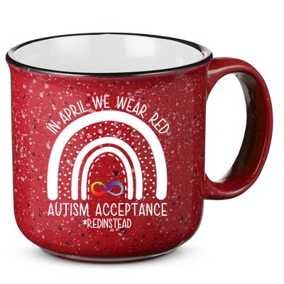 In April We Wear Red Autism Acceptance Red Instead Rainbow 15oz Campfire Ceramic Mug