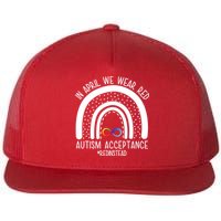 In April We Wear Red Autism Acceptance Red Instead Rainbow Flat Bill Trucker Hat