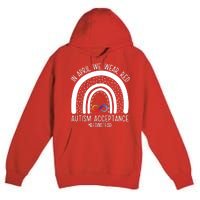 In April We Wear Red Autism Acceptance Red Instead Rainbow Premium Pullover Hoodie