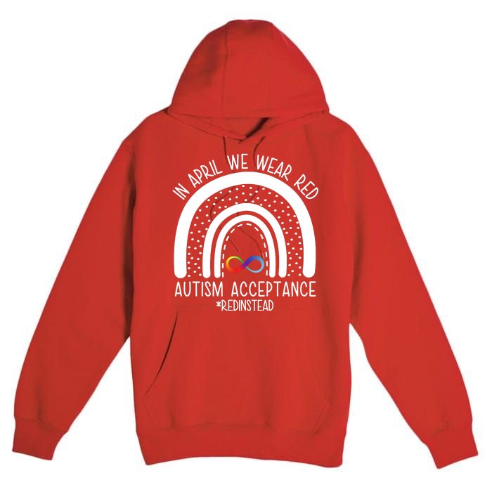 In April We Wear Red Autism Acceptance Red Instead Rainbow Premium Pullover Hoodie