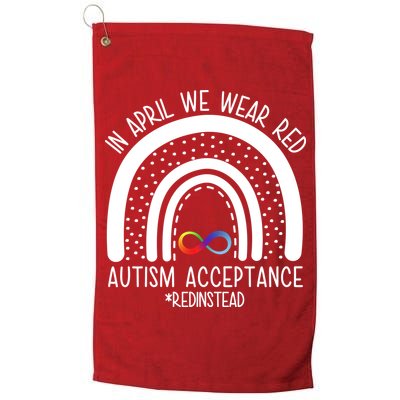 In April We Wear Red Autism Acceptance Red Instead Rainbow Golf Towel