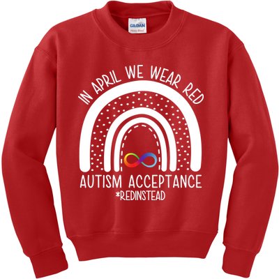 In April We Wear Red Autism Acceptance Red Instead Rainbow Kids Sweatshirt
