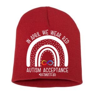 In April We Wear Red Autism Acceptance Red Instead Rainbow Short Acrylic Beanie