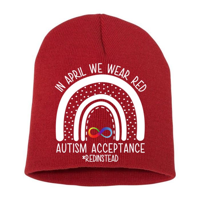 In April We Wear Red Autism Acceptance Red Instead Rainbow Short Acrylic Beanie