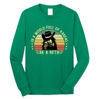 In A World Full Of Karens Be A Beth Retro Vintage Long Sleeve Shirt