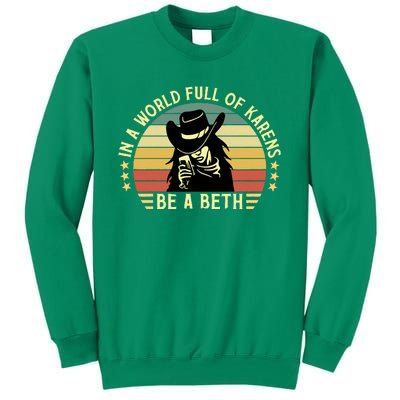 In A World Full Of Karens Be A Beth Retro Vintage Sweatshirt