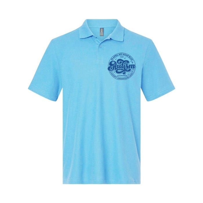 In April We Wear Blue Autism Teacher Accept Understand Love Softstyle Adult Sport Polo