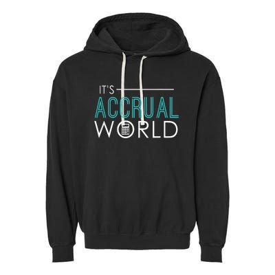 Its Accrual World Funny Accounting Accountant CPA Garment-Dyed Fleece Hoodie