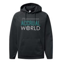 Its Accrual World Funny Accounting Accountant CPA Performance Fleece Hoodie