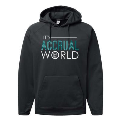 Its Accrual World Funny Accounting Accountant CPA Performance Fleece Hoodie