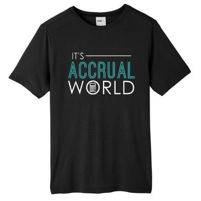 Its Accrual World Funny Accounting Accountant CPA Tall Fusion ChromaSoft Performance T-Shirt