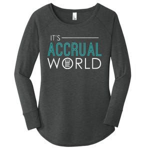 Its Accrual World Funny Accounting Accountant CPA Women's Perfect Tri Tunic Long Sleeve Shirt