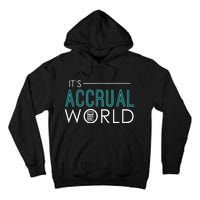 Its Accrual World Funny Accounting Accountant CPA Tall Hoodie