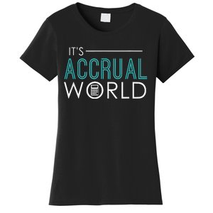 Its Accrual World Funny Accounting Accountant CPA Women's T-Shirt