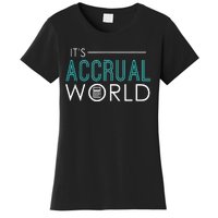 Its Accrual World Funny Accounting Accountant CPA Women's T-Shirt