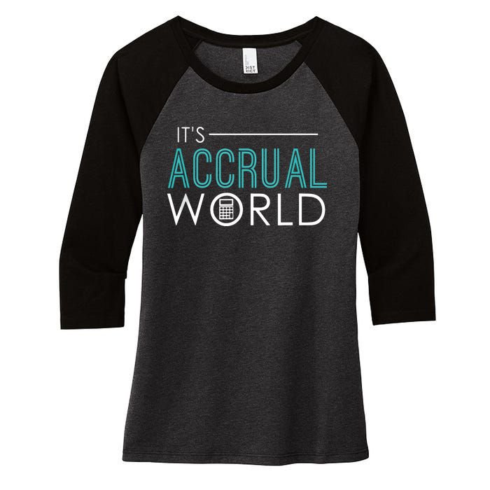 Its Accrual World Funny Accounting Accountant CPA Women's Tri-Blend 3/4-Sleeve Raglan Shirt