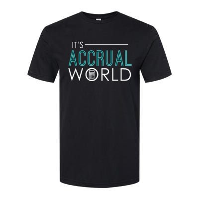 Its Accrual World Funny Accounting Accountant CPA Softstyle® CVC T-Shirt