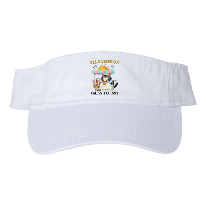 ItLl All Work Out Unless It DoesnT Funny Cat Ice Cream Valucap Bio-Washed Visor