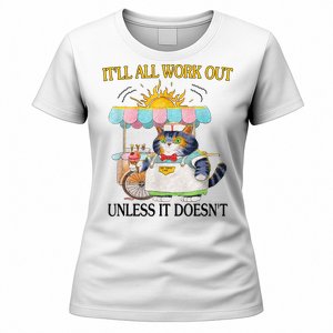 ItLl All Work Out Unless It DoesnT Funny Cat Ice Cream Women's T-Shirt