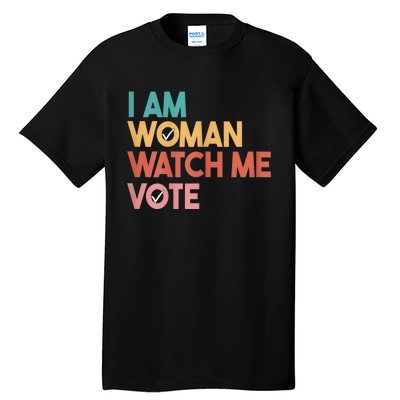 I Am Woman Watch Me Vote 2024 Tall T-Shirt