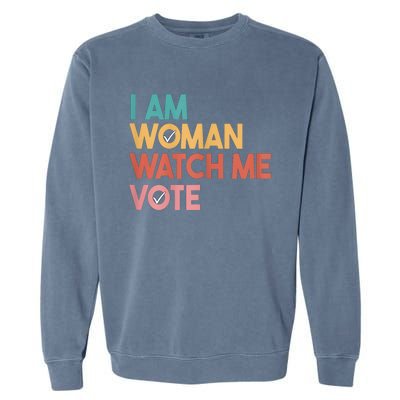 I Am Woman Watch Me Vote 2024 Garment-Dyed Sweatshirt