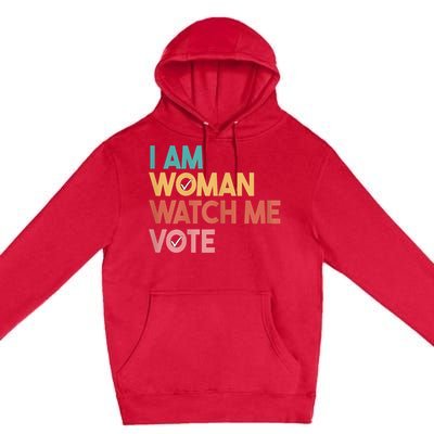 I Am Woman Watch Me Vote 2024 Premium Pullover Hoodie