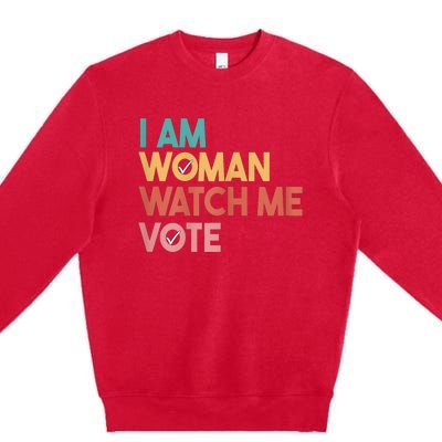 I Am Woman Watch Me Vote 2024 Premium Crewneck Sweatshirt