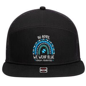 In April We Wear Blue Rainbow Autism Awareness Month 7 Panel Mesh Trucker Snapback Hat