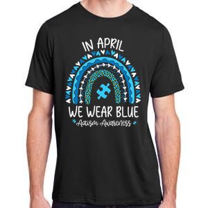 In April We Wear Blue Rainbow Autism Awareness Month Adult ChromaSoft Performance T-Shirt