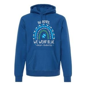 In April We Wear Blue Rainbow Autism Awareness Month Premium Hoodie