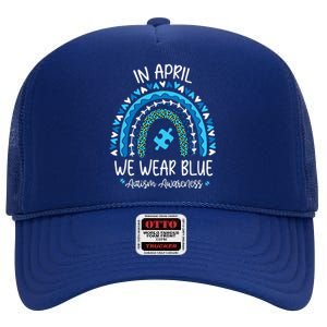 In April We Wear Blue Rainbow Autism Awareness Month High Crown Mesh Back Trucker Hat