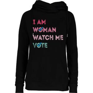 I Am Woman Watch Me Vote 2024 Womens Funnel Neck Pullover Hood