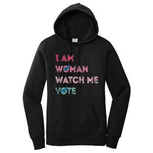 I Am Woman Watch Me Vote 2024 Women's Pullover Hoodie