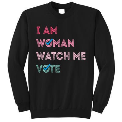 I Am Woman Watch Me Vote 2024 Tall Sweatshirt