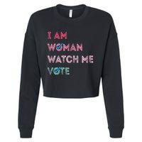 I Am Woman Watch Me Vote 2024 Cropped Pullover Crew