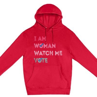 I Am Woman Watch Me Vote 2024 Premium Pullover Hoodie