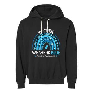 In April We Wear Blue Rainbow Autism Awareness Month Shirt Garment-Dyed Fleece Hoodie