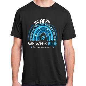 In April We Wear Blue Rainbow Autism Awareness Month Shirt Adult ChromaSoft Performance T-Shirt