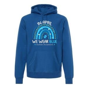 In April We Wear Blue Rainbow Autism Awareness Month Shirt Premium Hoodie