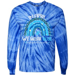 In April We Wear Blue Rainbow Autism Awareness Month Shirt Tie-Dye Long Sleeve Shirt