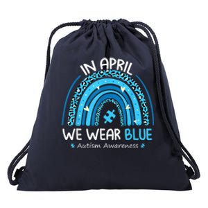 In April We Wear Blue Rainbow Autism Awareness Month Shirt Drawstring Bag