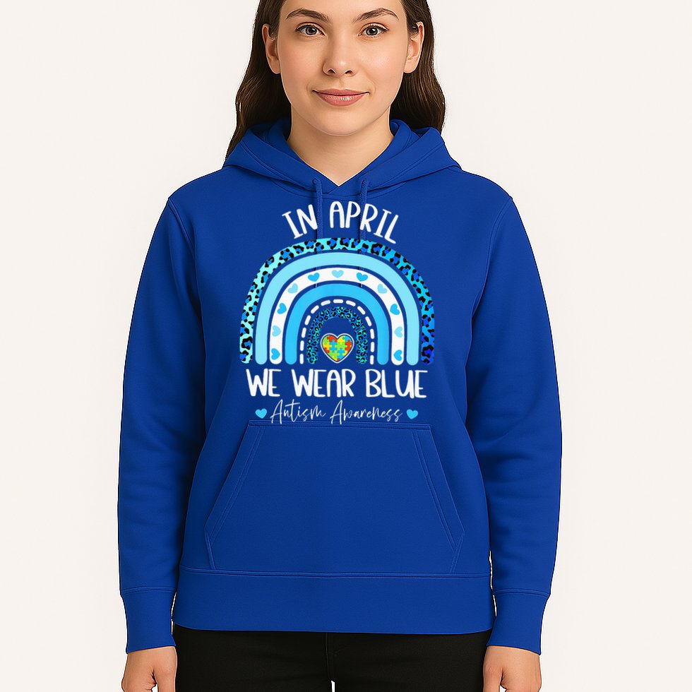 In April We Wear Blues Autism Awareness Month Hoodie