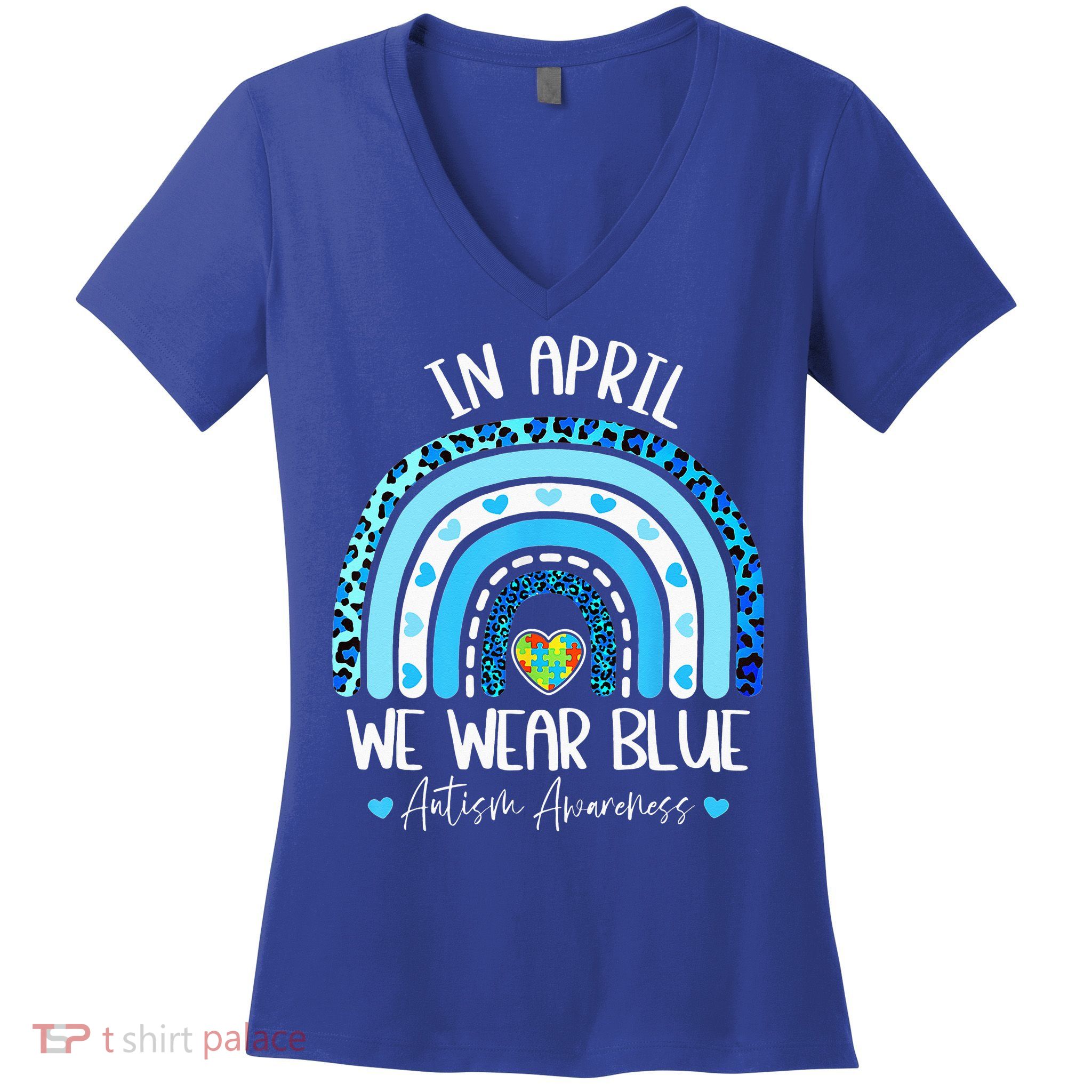 In April We Wear Blues Autism Awareness Month Women's V-Neck T-Shirt