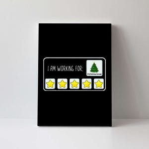 I Am Working For Christmas Break 5 Stars Xmas Tree Gift Canvas