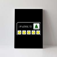 I Am Working For Christmas Break 5 Stars Xmas Tree Gift Canvas