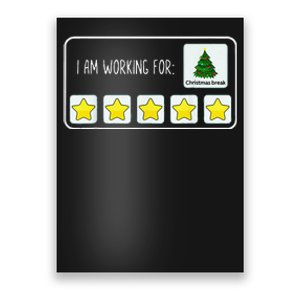 I Am Working For Christmas Break 5 Stars Xmas Tree Gift Poster