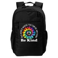 In A World Where You Can Be Anything Be Kind Sign Language Daily Commute Backpack