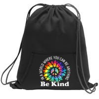 In A World Where You Can Be Anything Be Kind Sign Language Sweatshirt Cinch Pack Bag