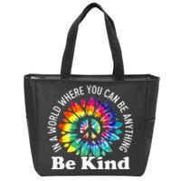 In A World Where You Can Be Anything Be Kind Sign Language Zip Tote Bag